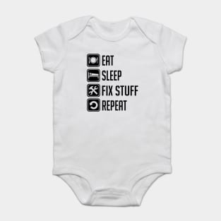 Eat Sleep Fix Stuff Repeat Baby Bodysuit